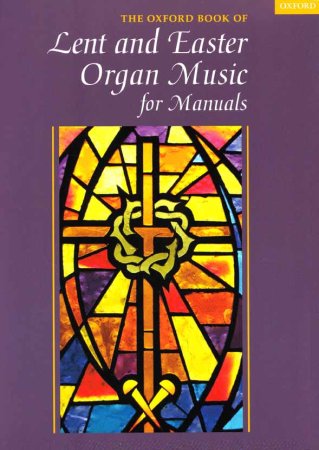 Lent and Easter Organ Music for Manuals